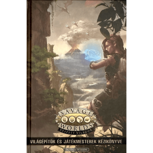 Savage Worlds – Veszett világok – Világépítők és játékmesterek kézikönyve