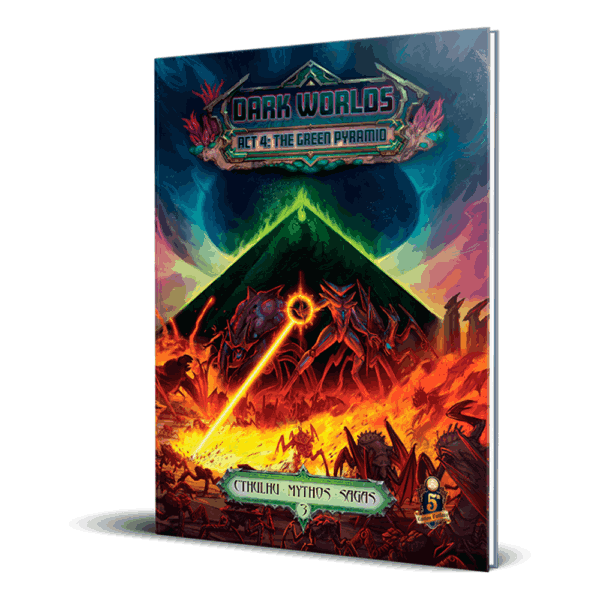 Cthulhu Saga - Dark Worlds - act 4 The Green Pyramid - dnd 5e