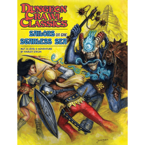 Sailors On The Starless Sea - Dungeon Crawl Classics #67