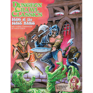 Bride Of The Black Manse - Dungeon Crawl Classics #82