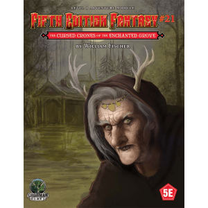 Cursed Crones Of The Enchanted Grove - D&D RPG Module 21