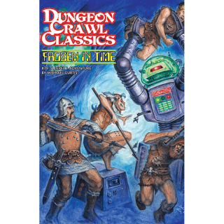 Frozen In Time - Dungeon Crawl Classics #79