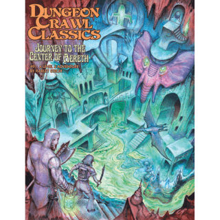 Journey To The Center Of Aereth - Dungeon Crawl Classics #91