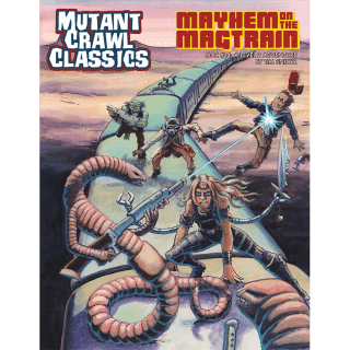 Mayhem On The Magtrain - Mutant Crawl Classics #14