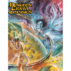 The Making Of The Ghost Ring - Dungeon Crawl Classics #85