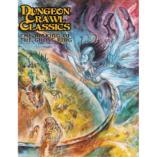 The Making Of The Ghost Ring - Dungeon Crawl Classics #85