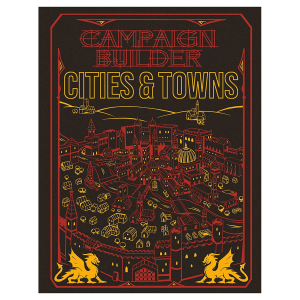 Campaign Builder Cities & Towns Limited Edition - Kobold Press Campaign Builder Cities & Towns Limited Edition - Kobold Press