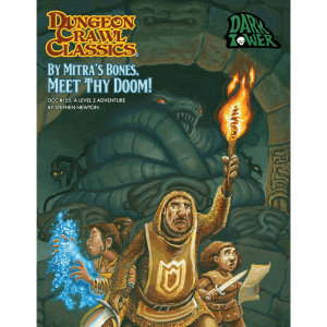 By Mitra’s Bones, Meet Thy Doom! - Dungeon Crawl Classics #105