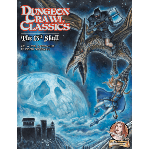 The 13th Skull - Dungeon Crawl Classics #71