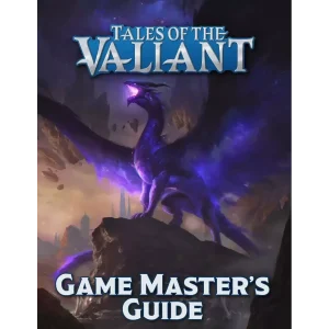 Game Master’s Guide - Tales of the Valiant