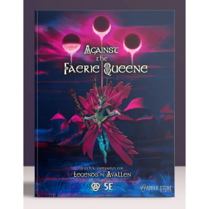 Against the Faerie Queene Campaign Book - Legends of Avallen