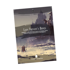 Lady Trevant’s Bones - Critical Kit
