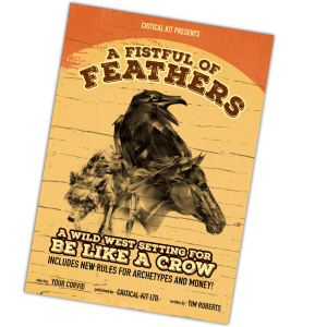 A Fistful Of Feathers Setting - Be Like A Crow Solo RPG