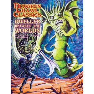 Dweller Between The Worlds - Dungeon Crawl Classics #102
