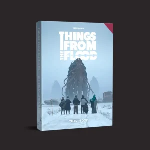 Things From The Flood - Tales From The Loop RPG