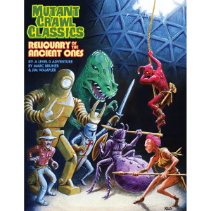 Reliquary Of The Ancient Ones - Mutant Crawl Classics #7