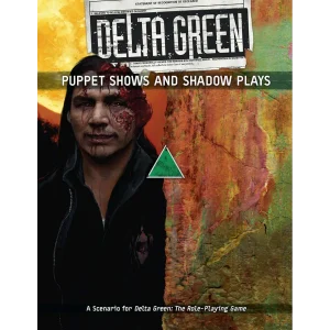 Puppet Shows and Shadow Plays - Delta Green RPG