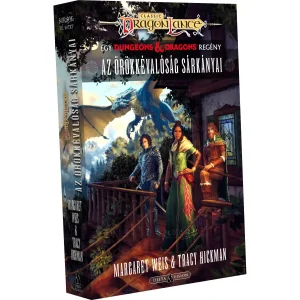 Az örökkévalóság sárkányai - Dragonlance Classic - Margaret Weis & Stacy Hickman Az örökkévalóság sárkányai - Dragonlance Classic - Margaret Weis & Stacy Hickman