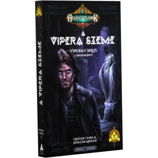 A Vipera Szeme - Gréger Csaba, Szöllösi Kristóf (Halhatatlanok - Vipera Ciklus 1.)