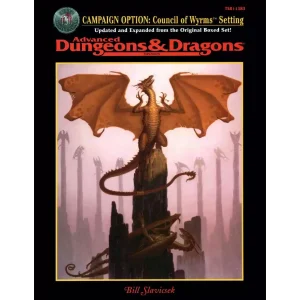 Advanced Dungeons & Dragons – Campaign Option: Council of Wyrms Setting Advanced Dungeons & Dragons – Campaign Option: Council of Wyrms Setting
