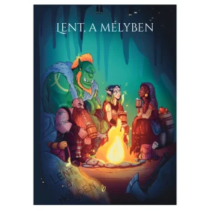 Lent, a Mélyben - Asztaliszerepjáték-Kutatócsoport