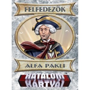 Felfedezők Alfa Pakli - Hatalom Kártyái HKK