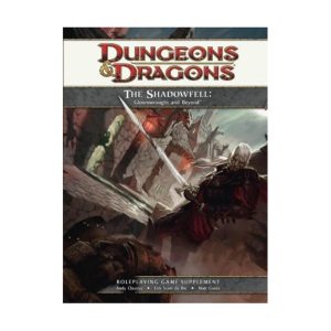 Dungeons & Dragons – The Shadowfell: Gloomwrought and Beyond