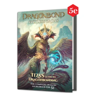 Itza's Guide to Dragonbonding Deluxe Core Book for 5e