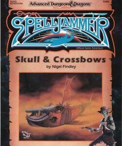 Advanced Dungeons & Dragons – Spelljammer: Skull & Crossbows