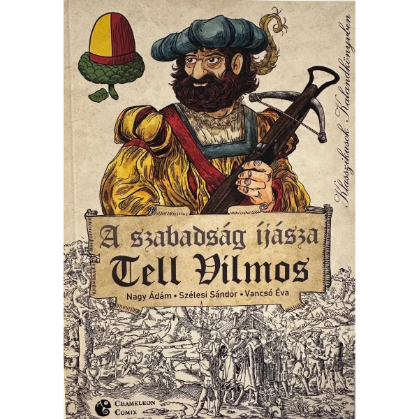 A szabadság íjásza - Tell Vilmos - Nagy-Vancsó-Szélesi