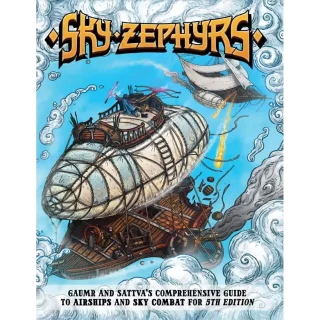 Sky Zephyrs - Airships, Vehicles and Aerial Adventures for 5e