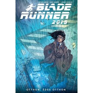 Blade Runner 2019 - Otthon, Édes Otthon (3. kötet) Blade Runner 2019 - Otthon, Édes Otthon (3. kötet)