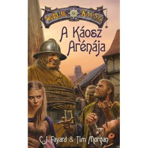 A Káosz Arénája - Tim Morgan & C. J. Fayard
