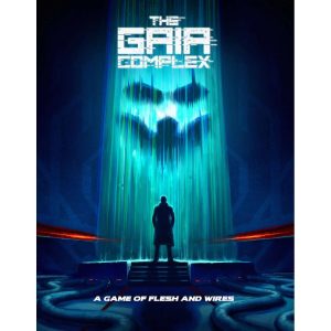 The Gaia Complex – A Game of Flesh and Wires