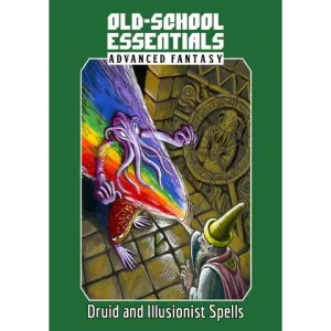Old-School Essentials: Advanced Fantasy - Druid and Illusionist Spells Old-School Essentials: Advanced Fantasy - Druid and Illusionist Spells