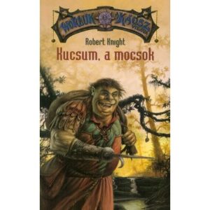 Kucsum, a Mocsok - Robert Knight