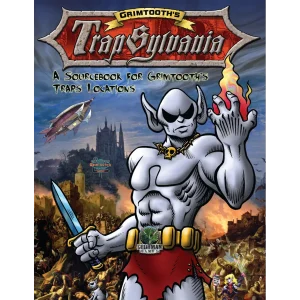 Grimtooth's Trapsylvania Sourcebook - Dungeon Crawl Classics Grimtooth's Trapsylvania Sourcebook - Dungeon Crawl Classics
