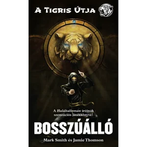 Bosszúálló - A Tigris Útja (Mark Smith, Jamie Thomson)