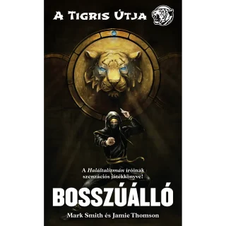 Bosszúálló - A Tigris Útja (Mark Smith, Jamie Thomson)
