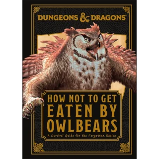 How Not To Get Eaten by Owlbears - Dungeons and Dragons