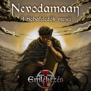 Nevodamaan: A Sohafeledők meséi - Emlékezés