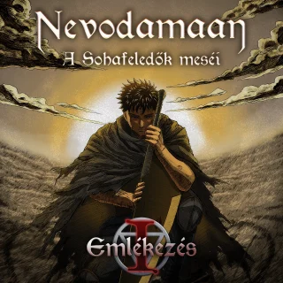 Nevodamaan: A Sohafeledők meséi - Emlékezés