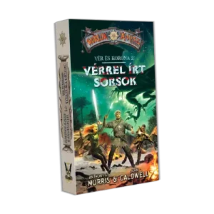 Vérrel írt sorsok - John Caldwell és Anthony G. Morris (Vér és Korona 2.)